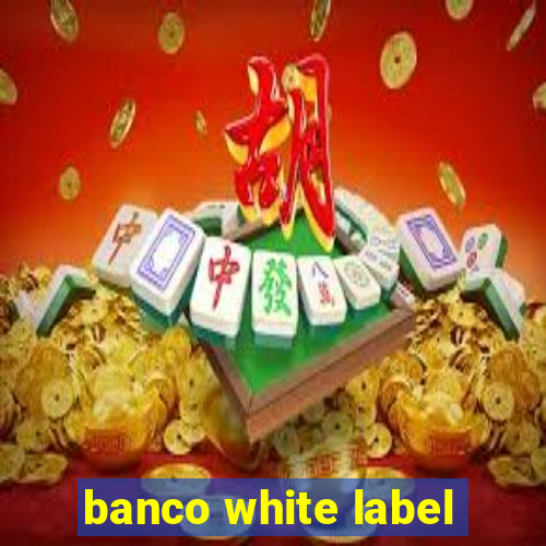 banco white label