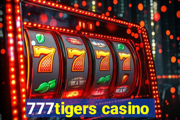 777tigers casino