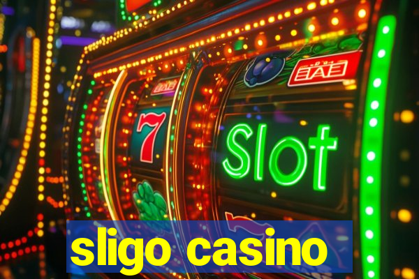 sligo casino