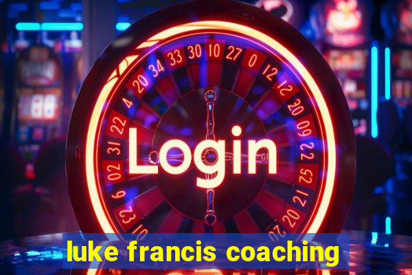 luke francis coaching