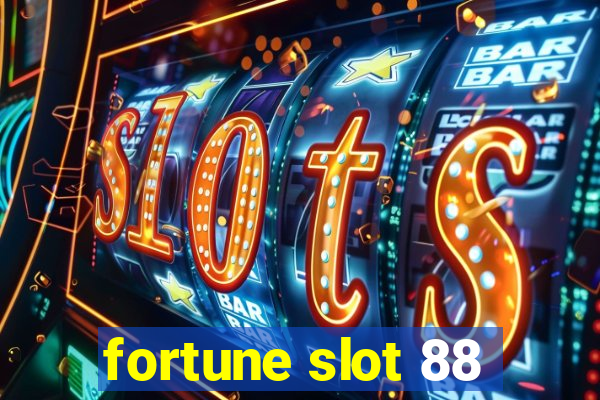 fortune slot 88