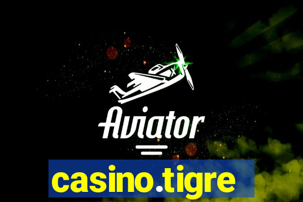 casino.tigre