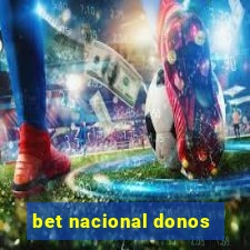 bet nacional donos