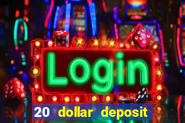 20 dollar deposit casinos for new zealanders