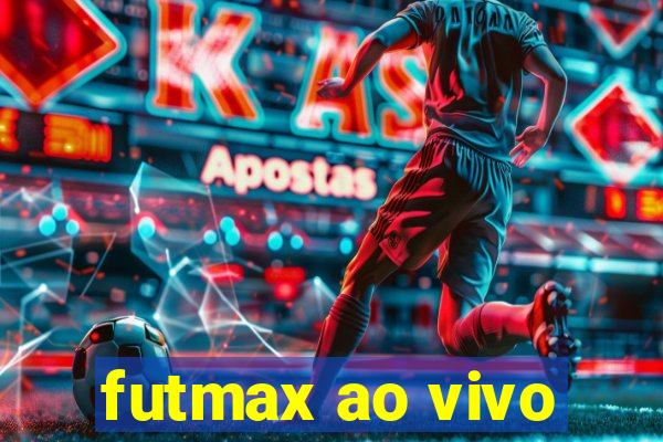 futmax ao vivo