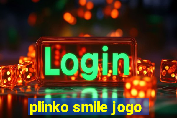 plinko smile jogo