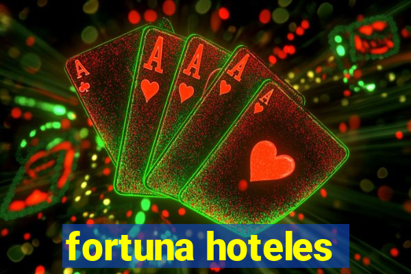 fortuna hoteles