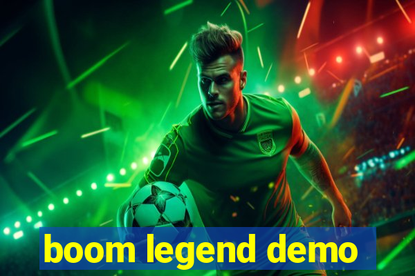 boom legend demo