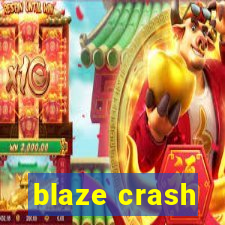 blaze crash