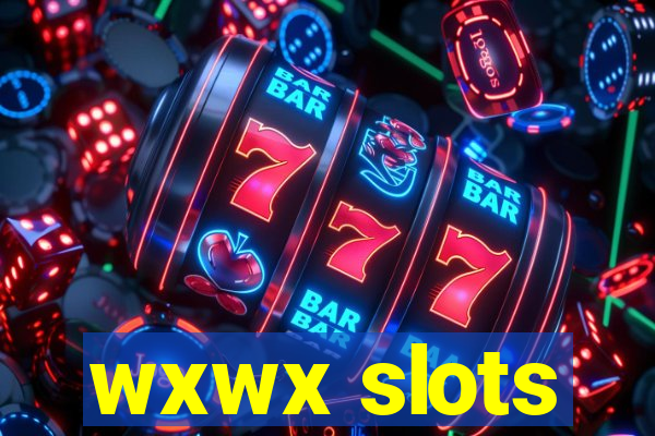 wxwx slots