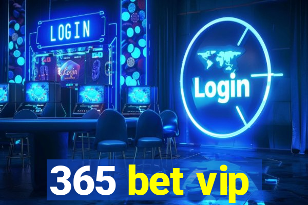 365 bet vip