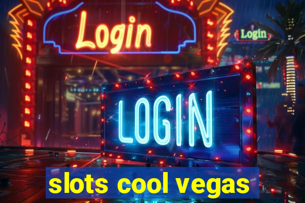 slots cool vegas