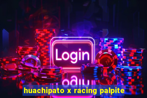 huachipato x racing palpite