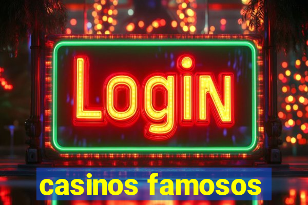 casinos famosos