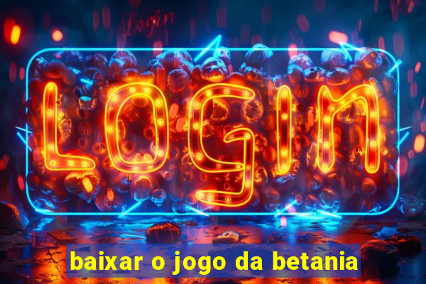 baixar o jogo da betania