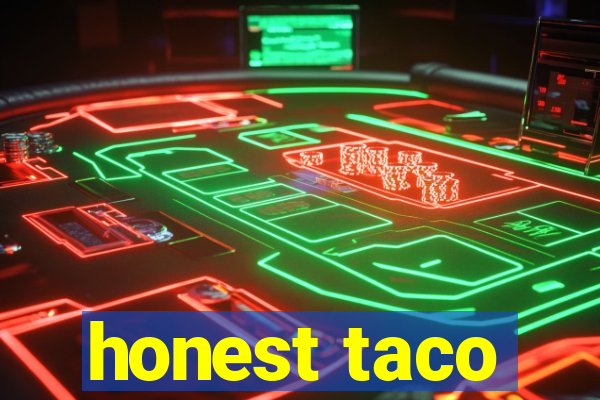 honest taco