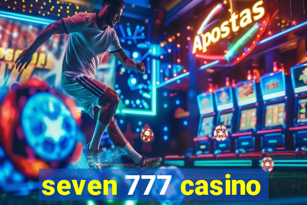 seven 777 casino