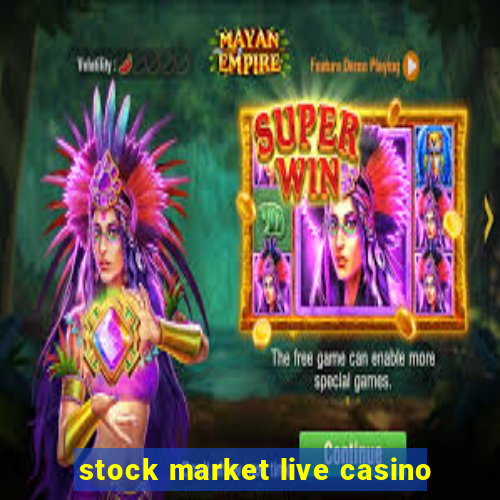 stock market live casino