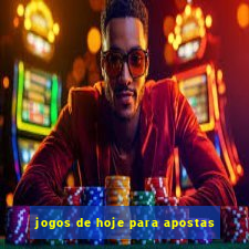 jogos de hoje para apostas