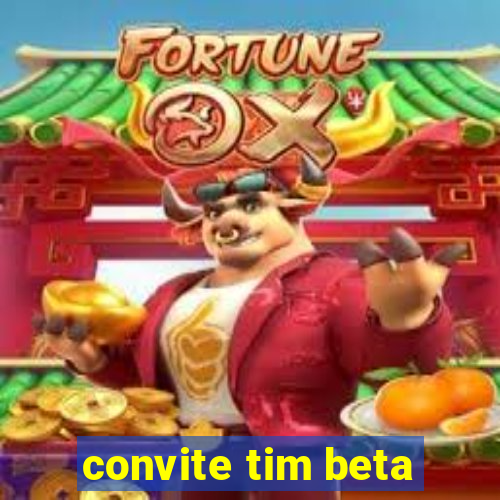 convite tim beta