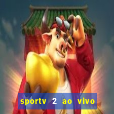 sportv 2 ao vivo mega canal