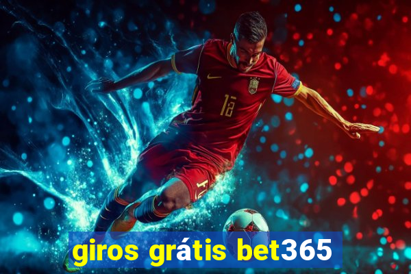 giros grátis bet365