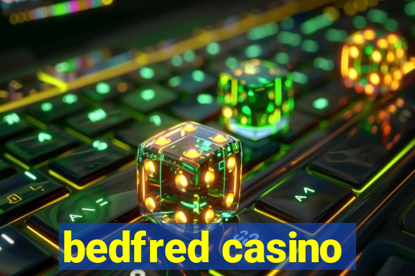 bedfred casino