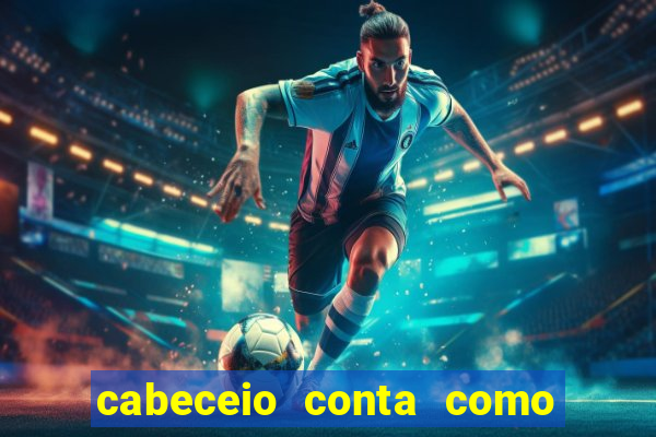 cabeceio conta como chute ao gol betano