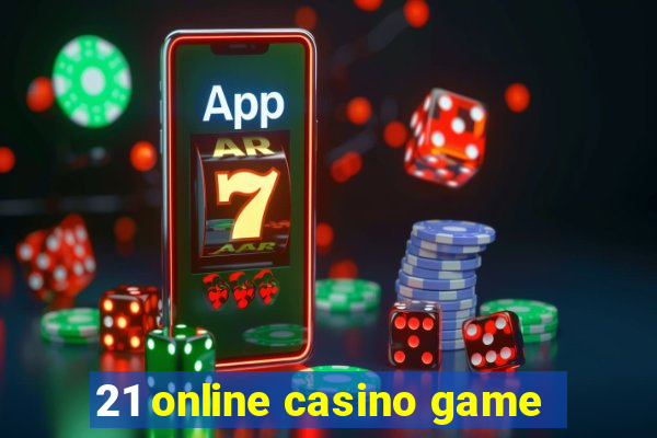 21 online casino game