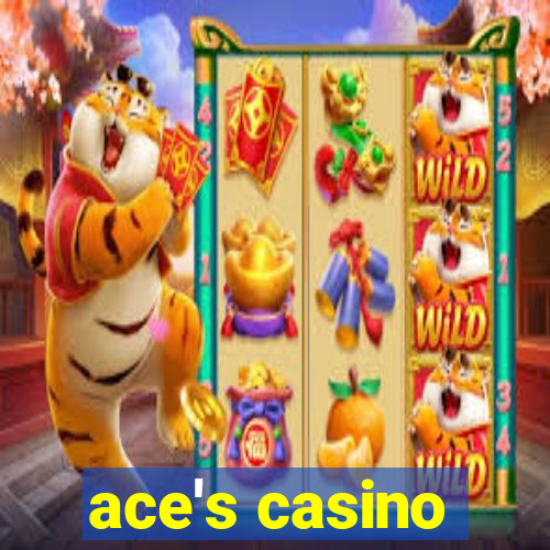 ace's casino