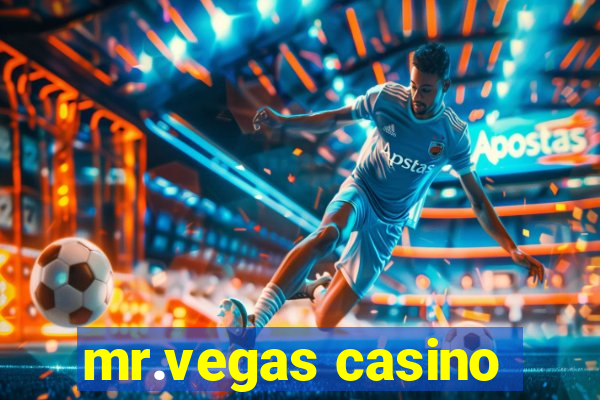 mr.vegas casino