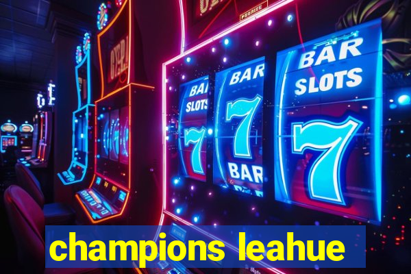 champions leahue