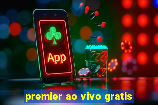 premier ao vivo gratis