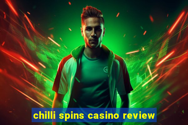 chilli spins casino review