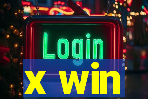 x win