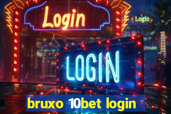 bruxo 10bet login