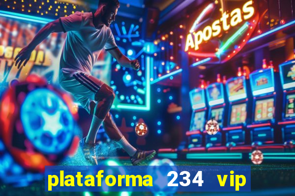 plataforma 234 vip 茅 confi谩vel