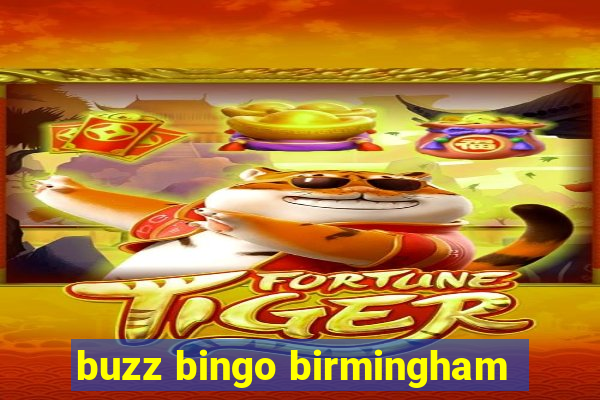 buzz bingo birmingham