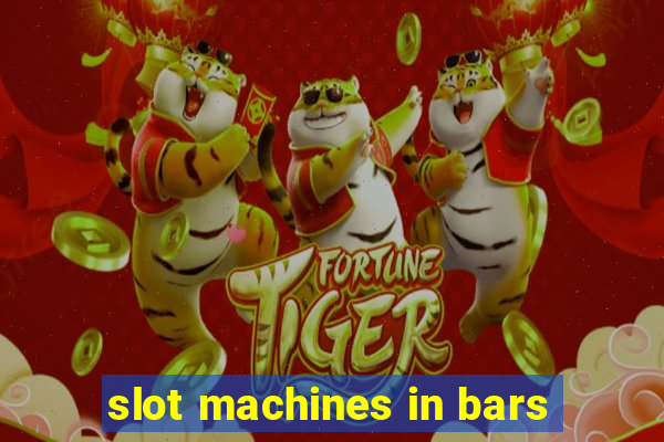 slot machines in bars