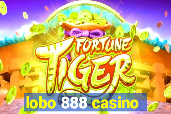 lobo 888 casino