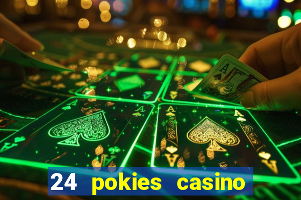 24 pokies casino real money