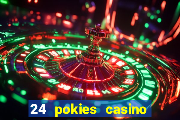 24 pokies casino real money