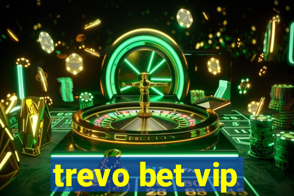 trevo bet vip