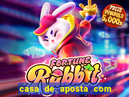 casa de aposta com bonus sem dep贸sito