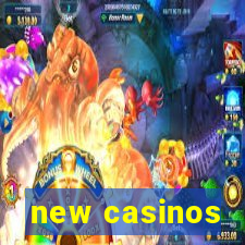 new casinos