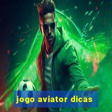 jogo aviator dicas