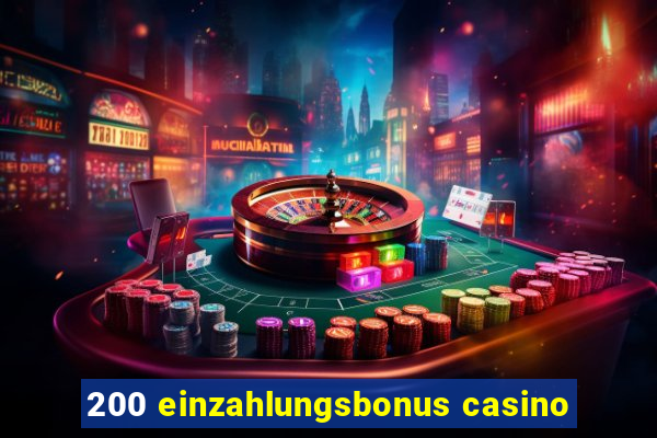 200 einzahlungsbonus casino