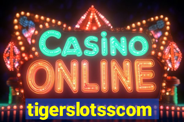 tigerslotsscom