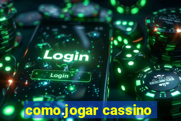 como.jogar cassino