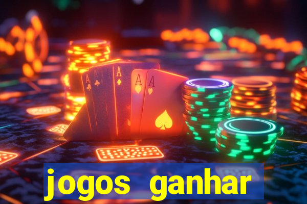 jogos ganhar dinheiro online